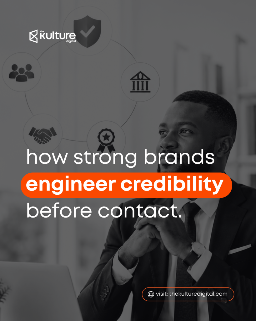 How Strong Brands Engineer Credibility Before Contact